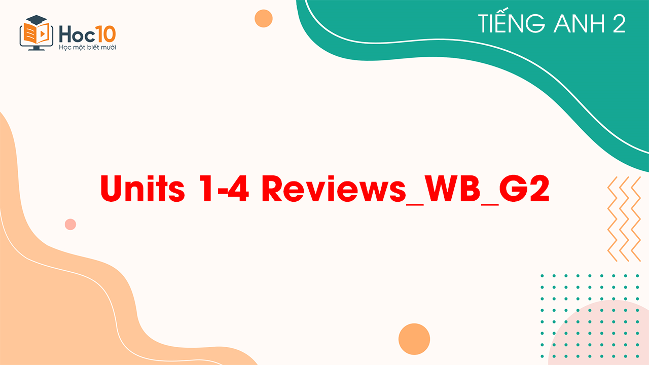 Units 1-4 Reviews WBG2